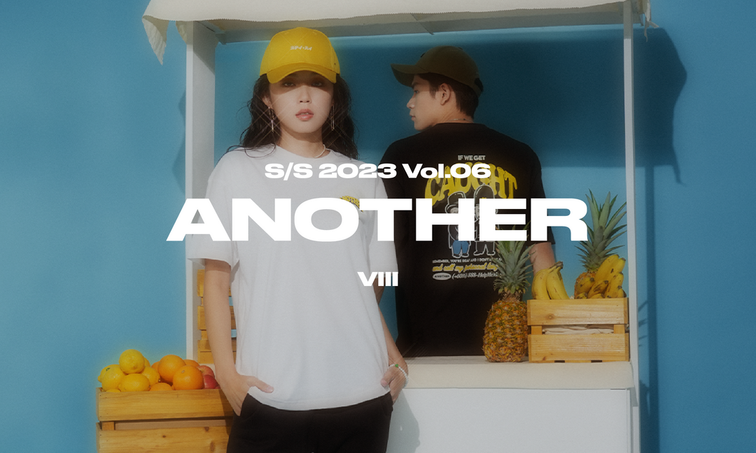 SS2023 Vol.06 - New Launches ANOTHER Ⓐ VIII