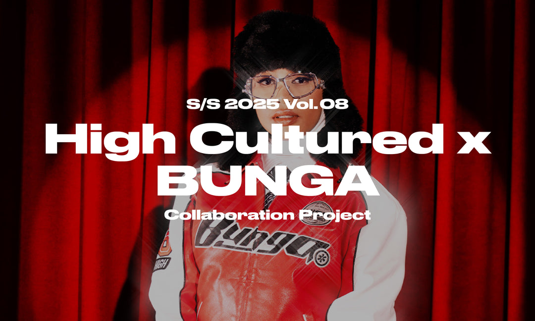 High Cultured x Bunga Superstar Collection
