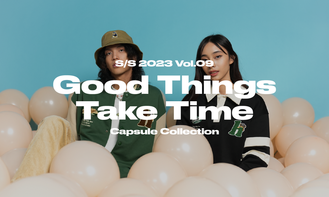 New Drop of "Good Things Take Time" Collection 09'2023
