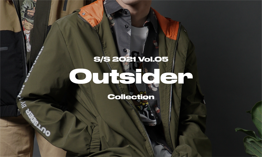 New Drops S/S2021 Vol.05 Outsider collection