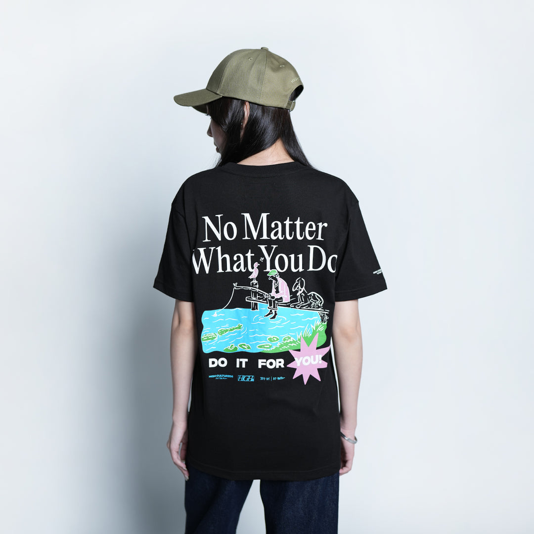 Do It For You, No Matter What Tee - 975