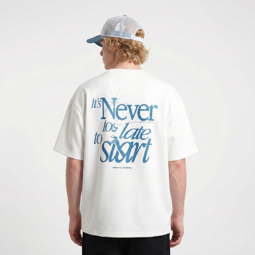 High Cultured “It’s Never Too Late To Start” Tee - 1142